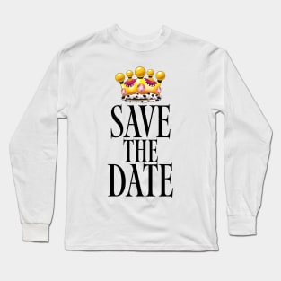 Save the Date Crown Long Sleeve T-Shirt